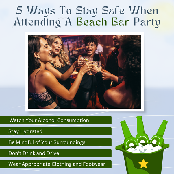 5 Ways To Stay Safe When Attending A Beach Bar Party
